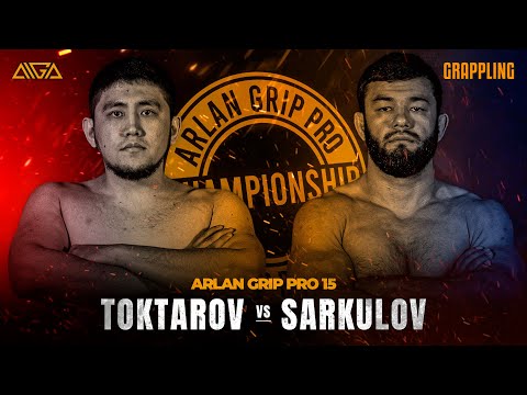 Merei Toktarov - Ilnar Sarkulov - AIGA - Arlan Grip PRO 15 - Grappling