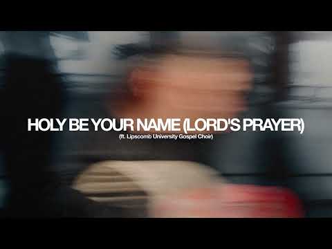 Video thumbnail for Holy Be Your Name (Lord’s Prayer)