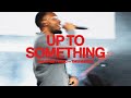 Up To Something