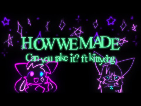 How I Made "Can you take it?" WITH KITTYDOG!! (@KittydogCrystal)