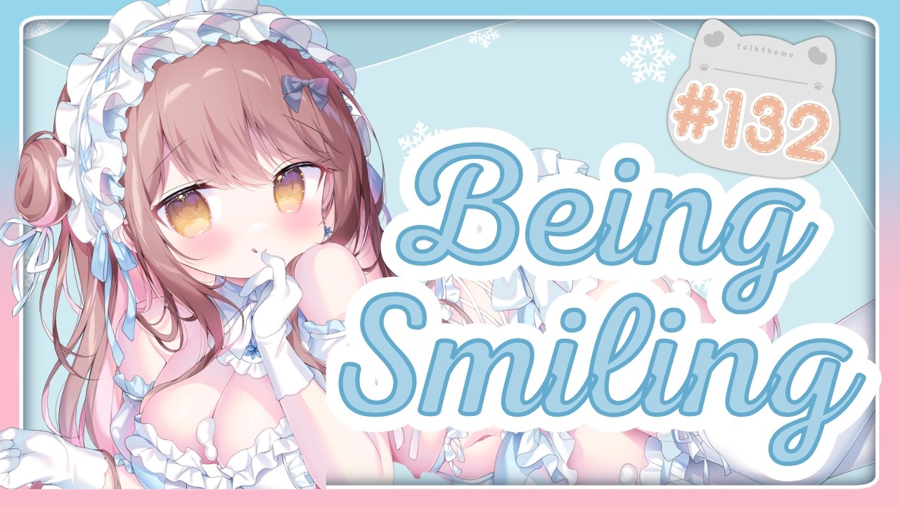 Being Smiling ＃132 【夏休み企画の再確認！】