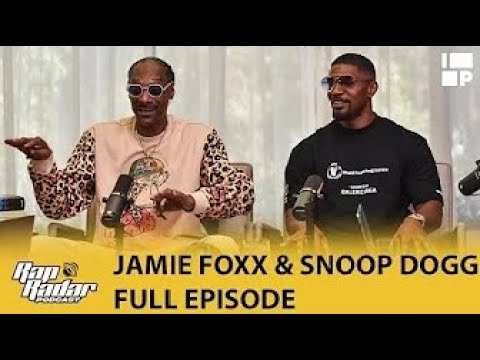 Snoop Dogg & Jamie Foxx On ‘Day Shift’, Drake, Death Row, Donald Trump! | Full Episode | Rap Radar