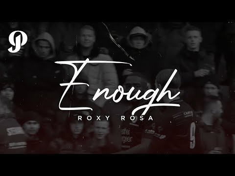 ROXY ROSA - ENOUGH (PROD. OATHMADEMEDOIT)