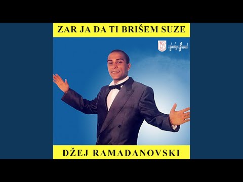 Zar Ja Da Ti Brisem Suze