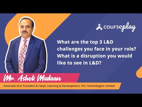 Mr. Ashok Madaan talks about the top 3 challenges faced in his role