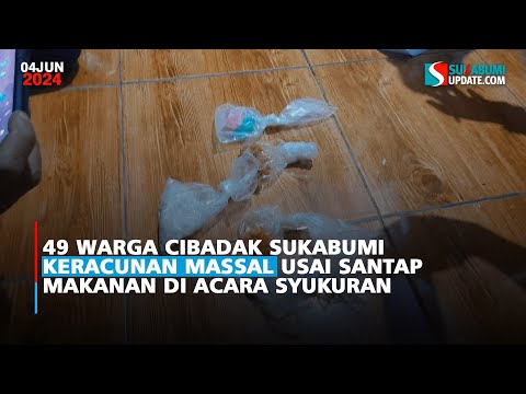 49 Warga Cibadak Sukabumi Keracunan Massal Usai Santap Makanan di Acara Syukuran