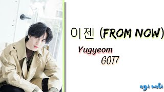 GOT7 Yugyeom (갓세븐 유겸)  - 이젠 (From Now) [Legendado PT/BR]
