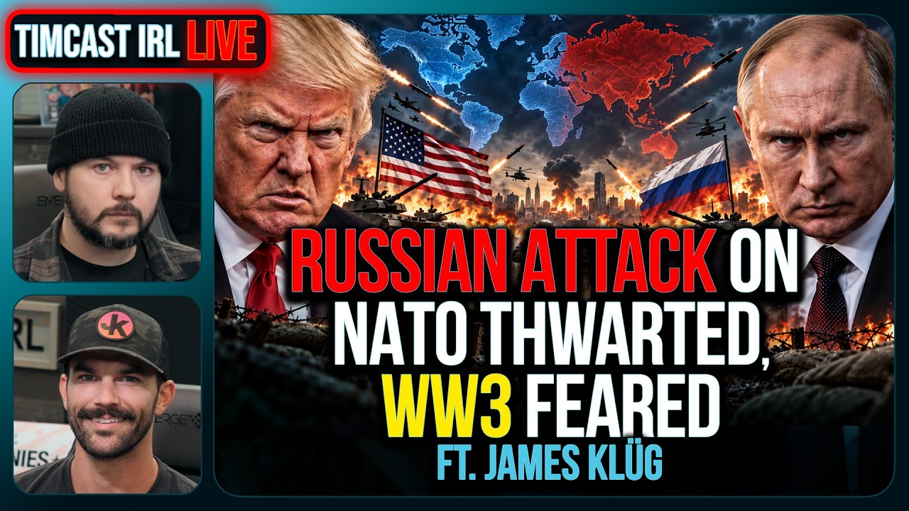 Russian ATTACK On NATO Country THWARTED, WW3 Fears Debated| Timcast IRL