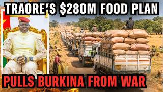 Ibrahim Traore’s $280 MILLION FOOD PLAN Is Pulling Burkina Faso Away From WAR