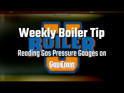 Reading Gas Pressure Gauges on Gas Train - Weekly Boiler Tips