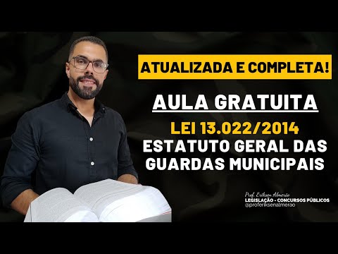 LEI 13.022/14 - Estatuto Geral das Guardas Municipais - Concursos GCM
