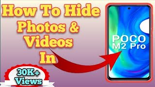 How To Hide Photos And Videos In Poco M2 Pro / Poco X2 / Poco X3 / Poco F1 / Poco F2