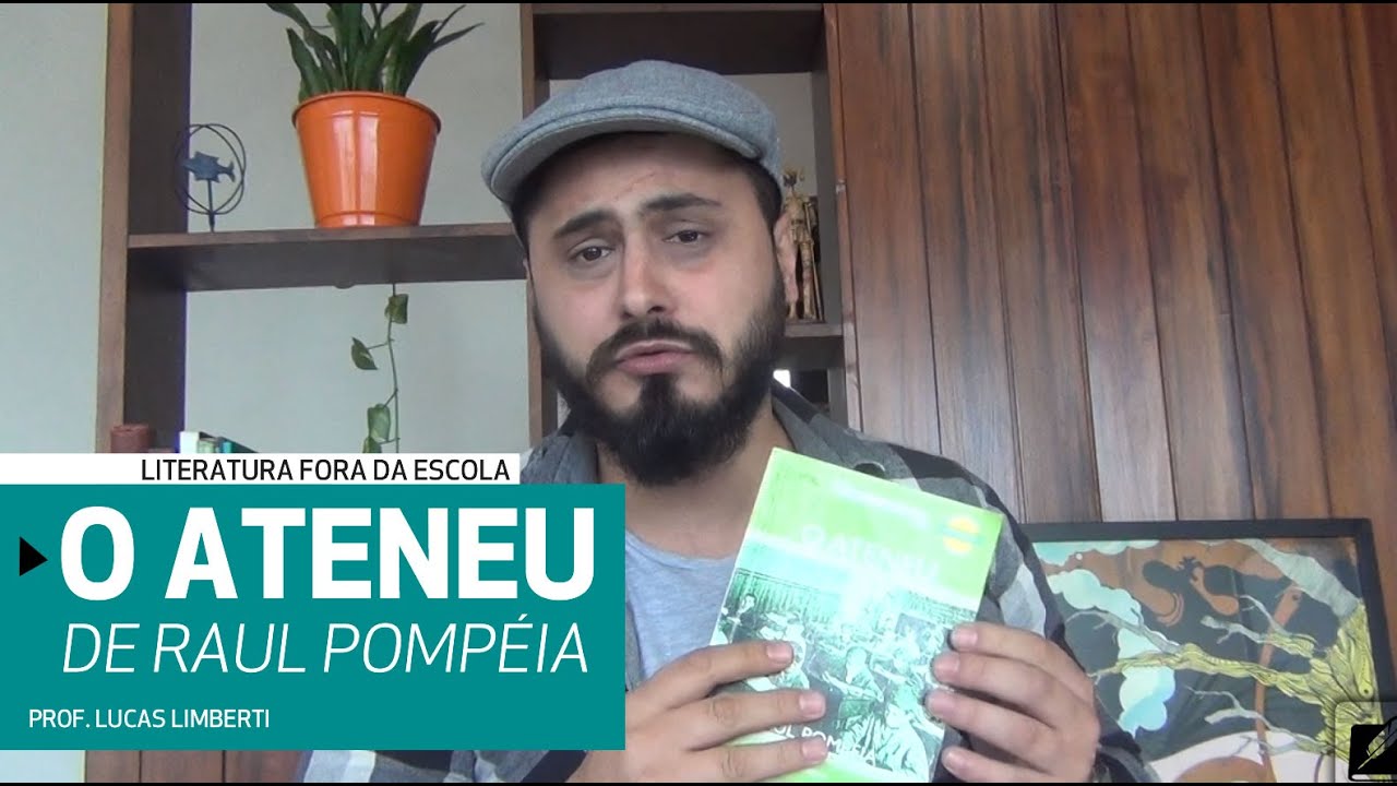 O ATENEU | Raul Pompéia | (Naturalismo)