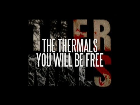 The Thermals - You Will Be Free [Official Lyric Video]