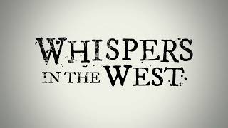 Whispers in the West trailer teaser