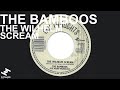 The Bamboos - The Wilhelm Scream 