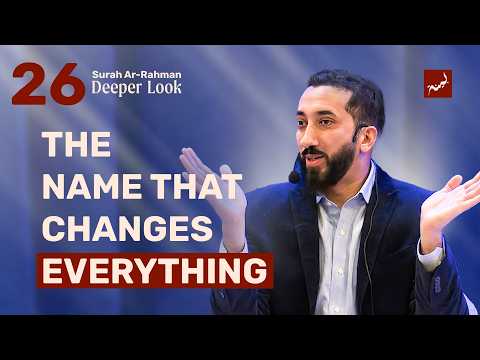 Settled at Last and the Blessing of His Name — Nouman Ali Khan