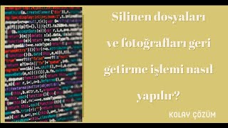 Silinen dosyaları geri getirme nasıl yapılır, Kayıp veya Silinen Dosyaları Kurtarma Nasıl Yapılır