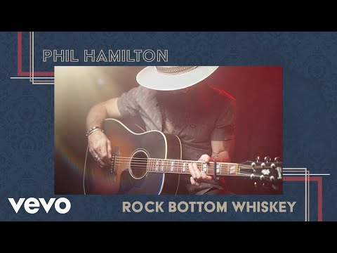Phil Hamilton - Rock Bottom Whiskey (Official Video)