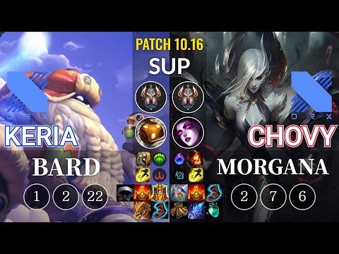DRX Keria Bard vs DRX Chovy Morgana Sup - KR Patch 10.16