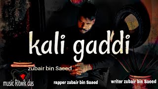 Download lagu kali gaddi ||offical music ||zubair bin saeed||2025 mp3