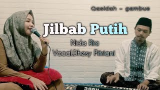 Download lagu Jilbab putih - Nida ria ° Voc.Dhesy Fitriani || Qasidah modern mp3