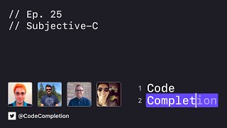 Code Completion Episode 25: Subjective-C