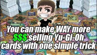 You can make WAY more $$$ selling Yu-Gi-Oh Cards with one simple trick!