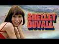 Shelley Duvall The Unconventional Muse