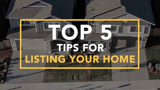 Top 5 Tips for Listing Your Home: What to Know Before You Sell