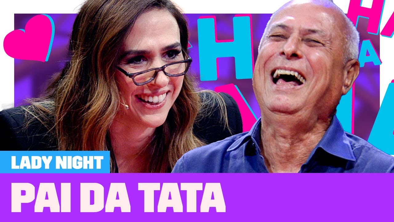 Tata Werneck brinca e se emociona ao entrevistar seu pai 🥰 | Entrevista com Especialista |Lady Night