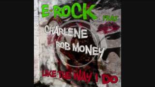 e-rock feat. Charlene & Rob Money - Like The Way I Do (Megastylez Remix)