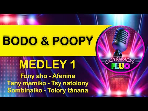 Karaoke gasy MEDLEY - BODO & POOPY