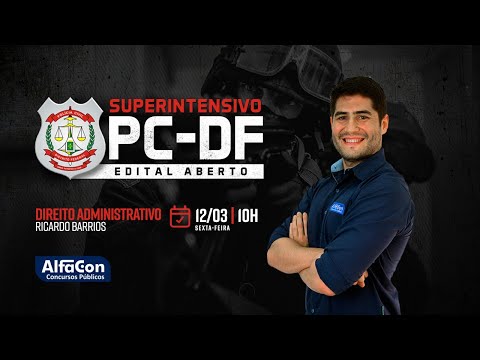 Aula de Direito Administrativo - Superintensivo Edital Aberto PCDF - AlfaCon