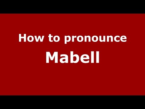 How to pronounce Mabell