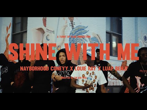 Nayborhood Coney x Louie Ray x Luap Benji - Shine With Me