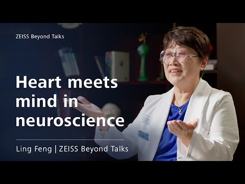 ZEISS Beyond Talks – Prof. Ling Feng talks about how heart meets mind in neuroscience