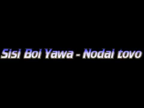 Sisi Boi Yawa - Nodai Tovo