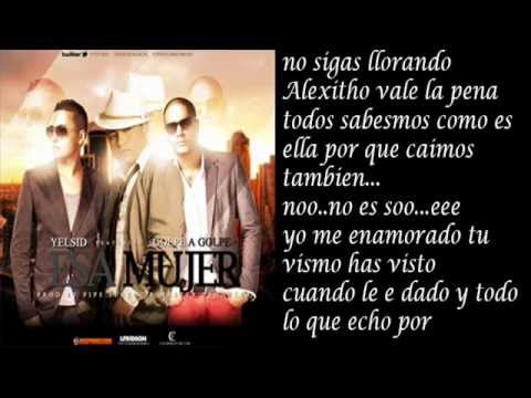 Yelsid Ft Golpe A Golpe   Esa Mujerツ ☆LETRA • EXCLUSIVO 2013☆◄★