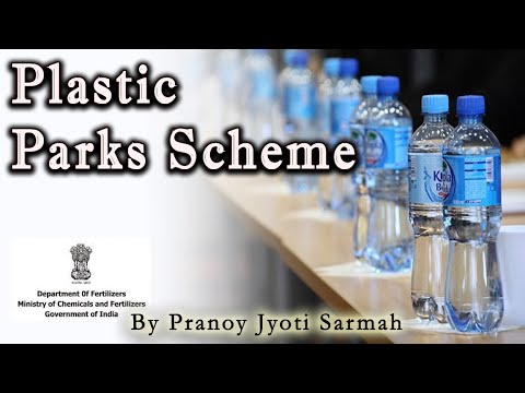 Govt Approved Plastic Park Scheme | Plastic Culture in India |