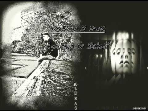 KieRas X DwK - Lecimy na Balet