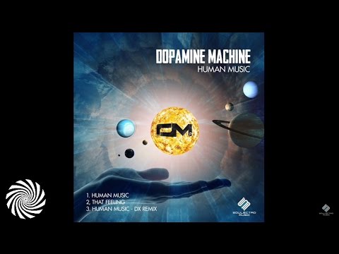 Dopamine Machine - Human Music