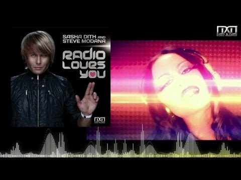 Sasha Dith & Steve Modana - Radio Loves You (Club Remix)