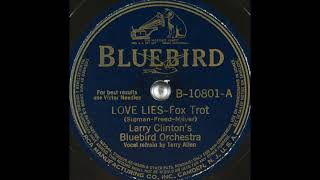 Larry Clinton's Bluebird Orchestra - Love Lies (1940)