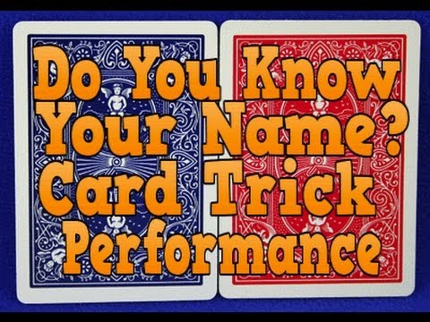 Do You Know Your Name? (Impromptu Card Trick Performance)