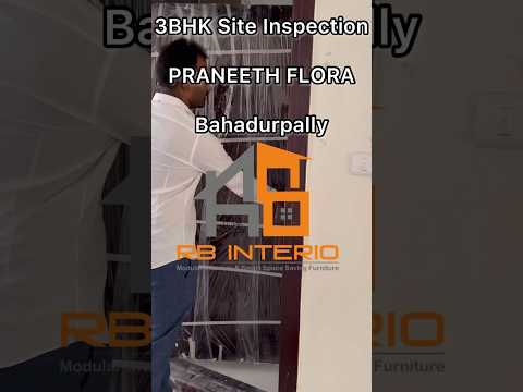 3BHK Interior Site Inspection at @ PRANEETH FLORA|| #interiordesign #modularkitchen #budgetinteriors