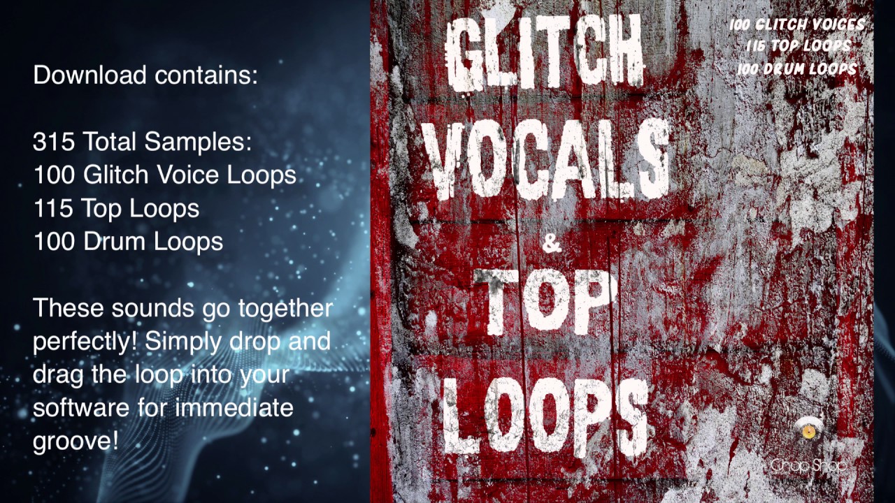 Chop Shop Glitch Vocals & Toploops