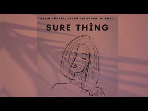 Fatih Yüksel, Sezer Salarvan, Guenzo - Sure Thing