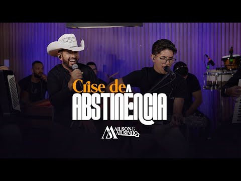 Ailson e Ailsinho - CRISE DE ABSTINÊNCIA (Video-Oficial)