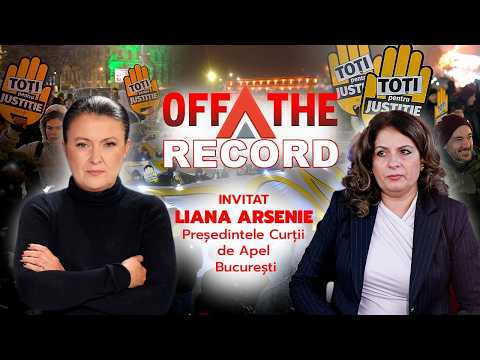 ȘEFA CURȚII DE APEL BUCUREȘTI - Liana Arsenie - ÎN OFF THE RECORD, cu Sorina Matei